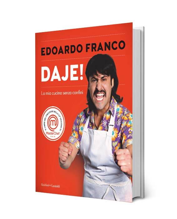 Daje! La Mia Cucina senza Confini - Libro di Edoardo Franco, Vincitore MasterChef Italia 12